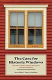 The Case For Historic Windows: The Truth About Energy Efficiency and Old Windows