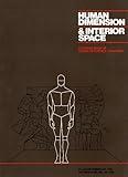 Human Dimension and Interior Space: A Source Book of Design Reference Standards