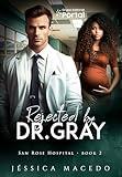 Rejected by Dr Gray (San Rose Hospital Book 2)