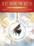 The Best Christmas Piano Solos Ever: Over 60 Seasonal Favorites