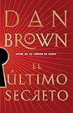 El último secreto / The Secret of Secrets (Spanish Edition)