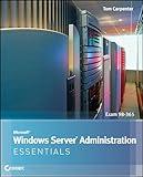 Microsoft Windows Server Administration Essentials