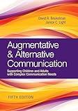 Augmentative & Alternative Communication: Supporting Children and Adults with Complex Communication Needs