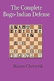 The Complete Bogo-Indian Defense