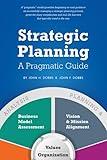 Strategic Planning - A Pragmatic Guide