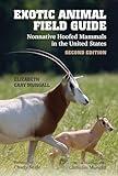Exotic Animal Field Guide: Nonnative Hoofed Mammals in the United States