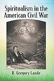 Spiritualism in the American Civil War