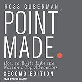 Point Made, Second Edition: How to Write Like the Nation's Top Advocates