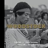 Woodstock: An Inside Look at the Movie that Shook Up the World and Defined a Generation