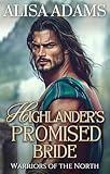 Highlander's Promised Bride: A Scottish Medieval Historical Romance (Warriors of the North Book 1)