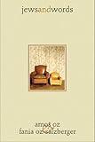 Jews and Words (Posen Library of Jewish Culture and Civilization)