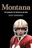 Montana: The Biography of Football's Joe Cool