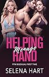 Helping Hand: First Time FFM Threesome, Bisexual Awakening (Bisexual FFM Threeway Romance Shorts)
