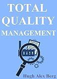 TOTAL QUALITY MANAGEMENT (QUALITY ENGINEERING Book 2)