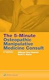 The 5-Minute Osteopathic Manipulative Medicine Consult