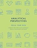 Analytical Perspectives: Budget of the United States Government Fiscal Year 2026 (Budget Of the United States Government, Analytical Perspectives)