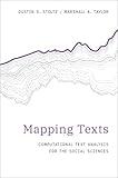 Mapping Texts: Computational Text Analysis for the Social Sciences (Computational Social Science)