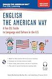 English the American Way: A Fun Guide to English Language 2nd Edition (English as a Second Language Series)