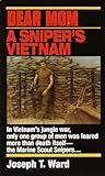 Dear Mom: A Sniper's Vietnam