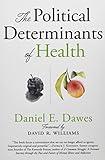 The Political Determinants of Health