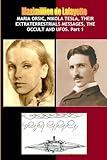 Maria Orsic,Nikola Tesla,Their Extraterrestrials Messages,Occult UFOs