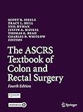 The ASCRS Textbook of Colon and Rectal Surgery