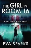 The Girl in Room 16 (Darcy Hunt FBI Mystery Suspense Thriller)