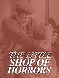 The Little Shop of Horrors