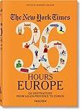 The New York Times 36 Hours. Europe. 3rd Edition