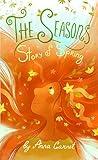 The Seasons: Magic Story of Spring: A Fantasy Adventure Novel for Children