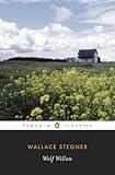 Wolf Willow: A History, a Story, and a Memory of the Last Plains Frontier (Penguin Twentieth-Century Classics)