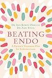 Beating Endo: A Patient's Treatment Plan for Endometriosis