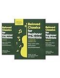 Beloved Classics for Beginner Violinists: Complete Set Volumes 1 & 2: Easy violin solos with piano accompaniment (Beloved Classics for Beginner Musicians)