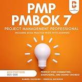 PMP PMBOK 7 Project Management Professional Audio Study Guide 2025-2026 (Includes Exam Practice Tests with Answers): Perfect for Commuting, Exercising, and Doing Chores!