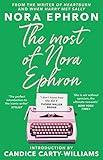 The Most of Nora Ephron: The ultimate anthology of essays, articles and extracts from her greatest work, with a foreword by Candice Carty-Williams