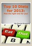 Top 10 Best Diets For 2013: Pick The Right One For You!