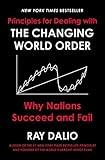 Principles for Dealing with the Changing World Order: Why Nations Succeed and Fail