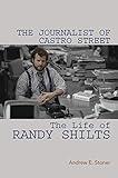 The Journalist of Castro Street: The Life of Randy Shilts