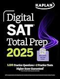 Digital SAT Total Prep 2025 with 2 Full Length Practice Tests, 1,000+ Practice Questions, and End of Chapter Quizzes (Kaplan Test Prep)