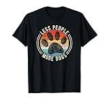 Vintage Retro Funny Sayings Dog Lover Less People More Dogs T-Shirt