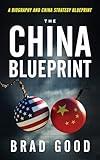 The China Blueprint: A Biography and China Blueprint