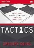 Tactics Video Study, Updated and Expanded: A Game Plan for Discussing Your Christian Convictions