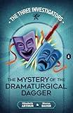 The Mystery of the Dramaturgical Dagger (New Three Investigators)
