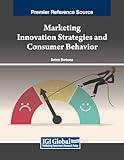 Marketing Innovation Strategies and Consumer Behavior