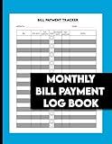 Monthly Bill Payment Log Book | Financial Planner and Organizer | | Notebook for Personal Finances | 8.5" x 11" | 120 Pages.