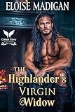 The Highlander’s Virgin Widow: A Highlanders Historical Romance Novel (Legacy of Highland Lairds Book 3)