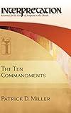 The Ten Commandments: Interpretation: Resources for the Use of Scripture in the Church