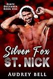 Silver Fox St. Nick: a single dad, age gap, small town, steamy holiday romance (Dirty December Book 1)