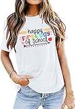 Happy First Day of School Shirt Women Teacher Shirts Back to School Tee Shirt Teacher Life Gift Tee Top White