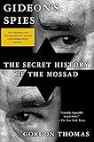 Gideon's Spies: The Secret History of the Mossad